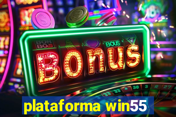 plataforma win55